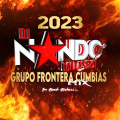 GRUPO FRONTERA MIX DJ NANDO 2023