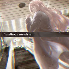 【M3-2025秋】 fleeting remains XFD