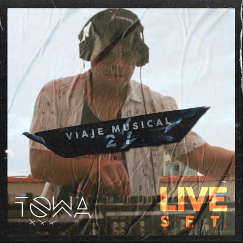 Dj Towa Live Set (Viaje Musical 27)