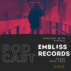 Embliss Records Podcast 01 East Cafe