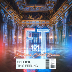 Sellier - This Feeling (Michael Elliot Remix)