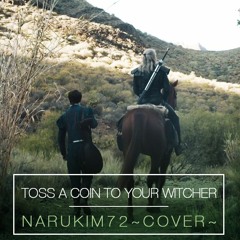 Toss a Coin to You Witcher ~Cover~