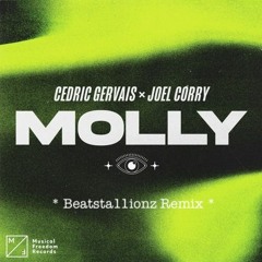 Cedric Gervais x Joel Corry - Molly (Beatsta11ionz Remix)