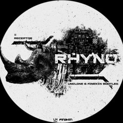Receptor - Rhyno  (Unclone x Finekin bootleg)