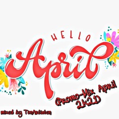 Hello April (Promo-Mix April 2k21)