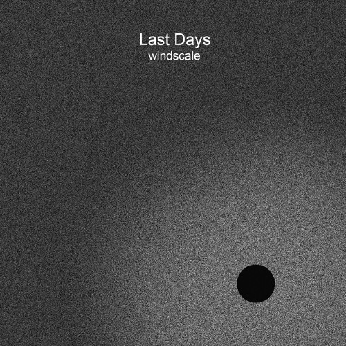Last Days - Close The Windows