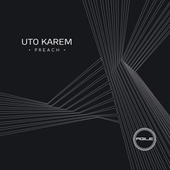 Uto Karem - Preach (Original Mix)