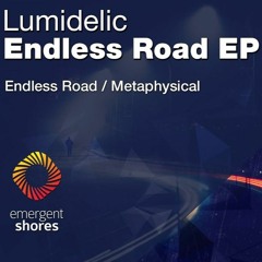 Lumidelic - Endless Road FULL