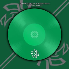 Travis Scott ft. Playboi Carti - FE!N  (2GU Remix)