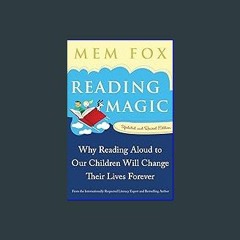 ??pdf^^ ✨ Reading Magic: Why Reading Aloud to Our Children Will Change Their Lives Forever (<E.B.O