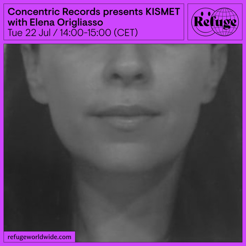 Concentric Records presents KISMET - Elena Origliasso - 22 Jul 2025