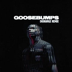 Travis Scott - goosebumps (Diorange Remix)