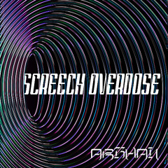 Arkhan - Screech Overdose (FREE DL)