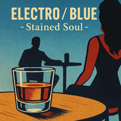 Electro-blues - Stained Soul