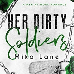 Access EBOOK 📒 Her Dirty Soldiers: A Standalone Military Romance (A Why Choose Roman
