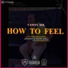 How To Feel