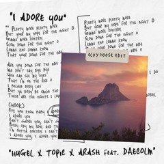 HUGEL - I Adore You (Eloy Hoose Edit)