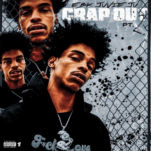 EBK Juvie Ju - Crap Out Pt. 2 [Thizzler Exclusive]