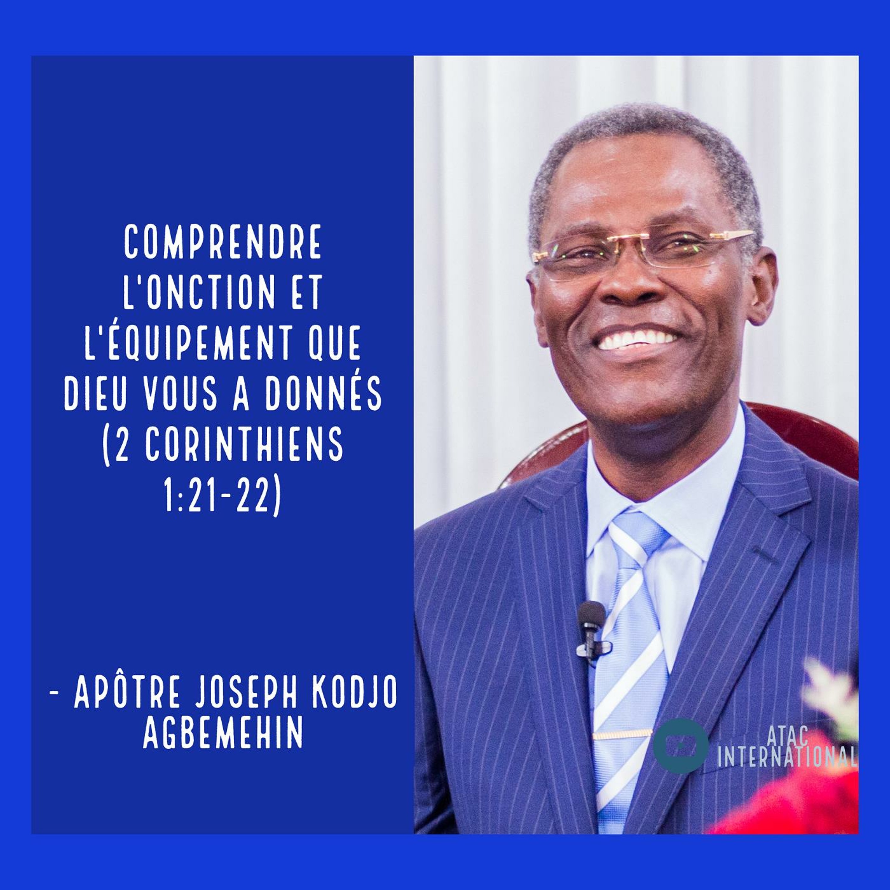 E098-7 Comprendre l'onction et l'équipement que Dieu vous a donnés - Apôtre Joseph K. Agbemehin episode artwork