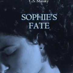 Sophie's Fate by C.S. Minsky