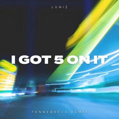Luniz - I Got 5 On It (Tennebreck Remix) (Extended)