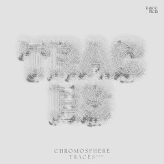 FACETTEN | Chromosphere (IT) - Traces (EMFAC008)