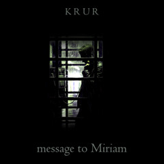 Message to Miriam