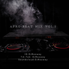 Afro-Beats Mix Vol.1