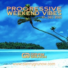 Progressive Weekend Vibes 17.12.21