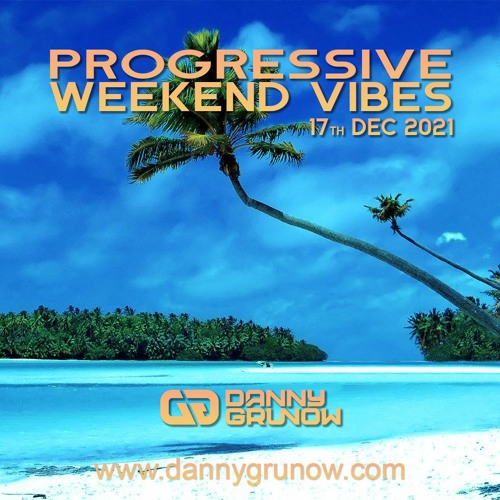Progressive Weekend Vibes 17.12.21