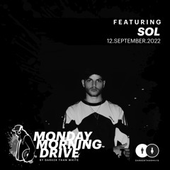 Sol - Monday Morning Drive 12 - 09 - 2022