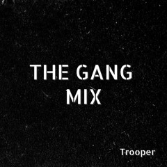 THE GANG MIX