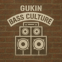 Gukin - Bass Culture mstr