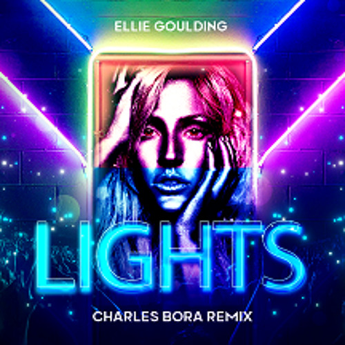 Stream Ellie Goulding Lights (Charles Bora Remix) by Charles Bora Listen online for free on