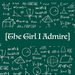The Girl I Admire