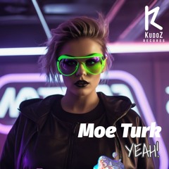Moe Turk - Yeah!
