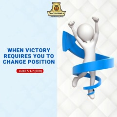 When Victory Requires You to Change Position/Pastor Femi Paul/Interactive Service