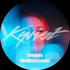 Kyrist - Chimera (Mellifera remix)(METAPOP CONTEST)
