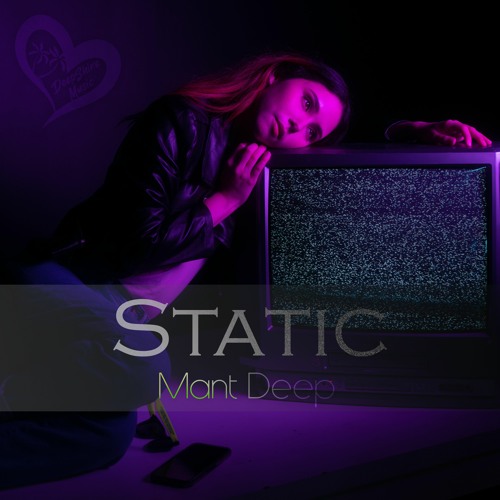 Mant Deep - Static (Original Mix)