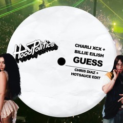 Charli XCX + Billie Eilish - Guess (Chris Diaz & HotSauce Edit)