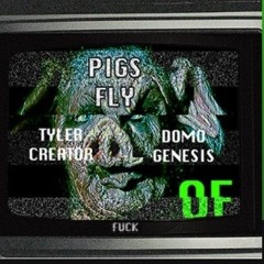Pigs Fly (Feat. Domo Genesis)