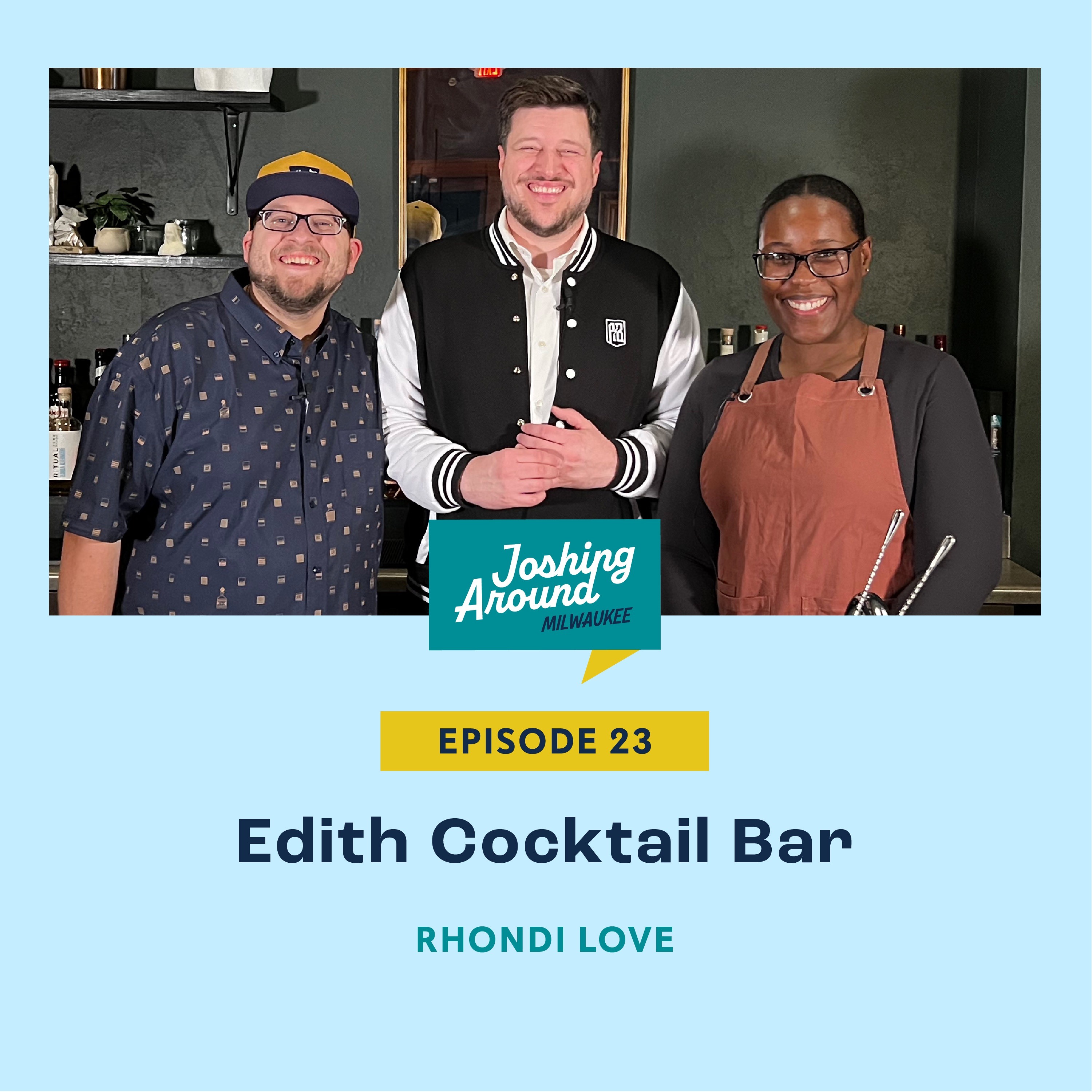 Cocktail Making with Rhondi Love - Joshing Around Milwaukee (Episode 23) episode artwork