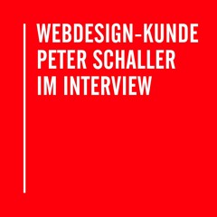 Webdesign-Kunde Peter Schaller im Interview