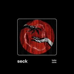 Seck - Take Care