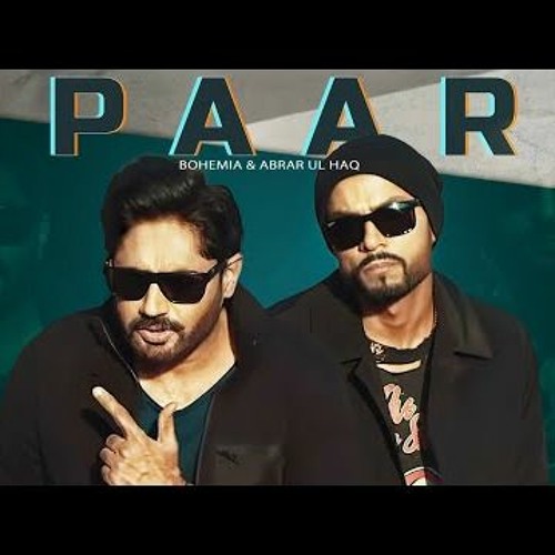 Paar (Full Song) - Abrar Ul Haq Bohemia