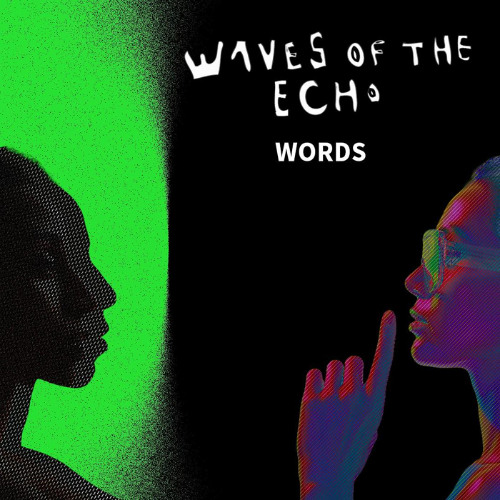 Stream Words by Waves Of The Echo | Listen online for free on SoundCloud