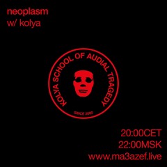 NEOPLASM w/ kolya - ma3azef.live - June 4, 2021