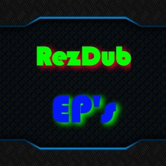 RezDub EP. 4