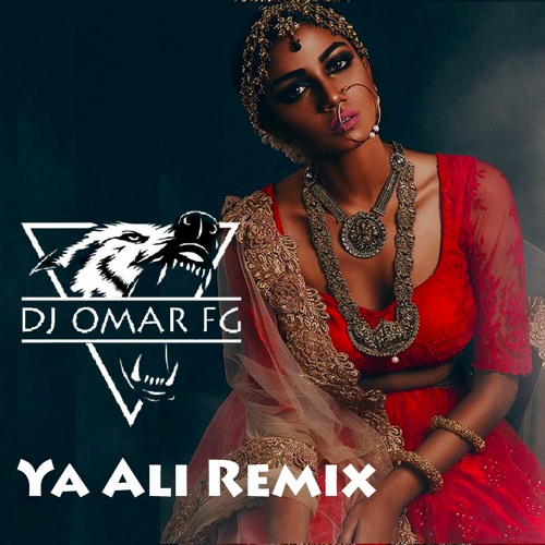 Ya Ali Remix | DJ Omar FG | Gangster ( Club Mix )