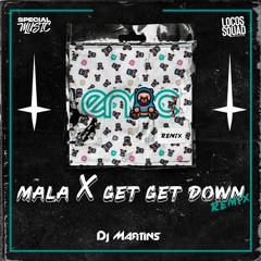 Mala - Get Get Down (Dj Martins Remix Tech House)